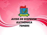 Aviso de Dispensa Eletrônica 001/2024 - Toners