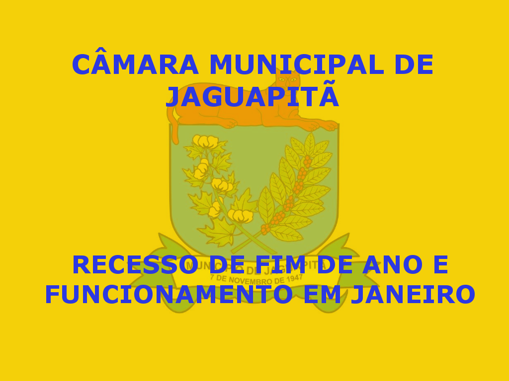 Câmara Municipal de Jaguapitã  - Recesso e funcionamento em Janeiro