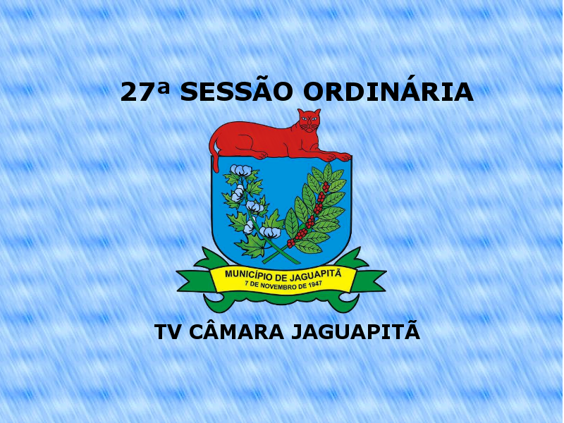 27ª Sessão Ordinária 07/08/2017 - 20:00hs